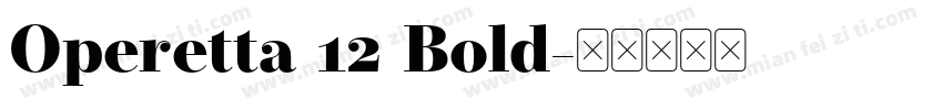 Operetta 12 Bold字体转换